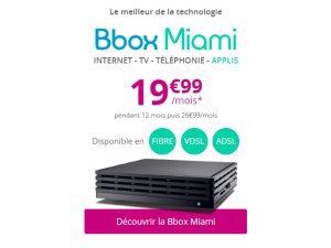 Bouygues : 4G Box, nouveau prix pour la Bbox Miami et forfait mobile 10 Go à moins de 5€ !