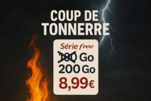 Coup de tonnerre ce matin : la Série Free passe de 150 à 200 Go, mais toujours à 8,99€ !
