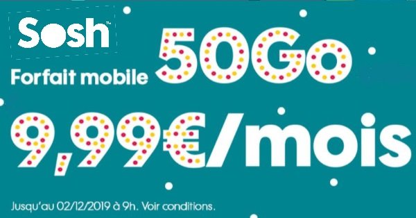 Forfait mobile 50 Go à 10€/mois : Sosh revient au bon vieux temps des promos