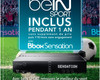 beIN SPORT offert sur Bbox classique et Sensation