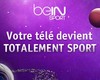BeIN Sport : il va y avoir du sport