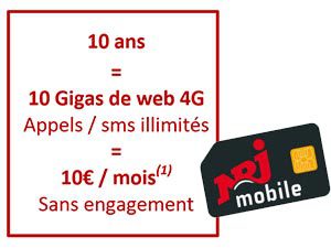 Forfait des 10 ans, à 10 Go pour 10 euros, sans engagement chez NRJ Mobile