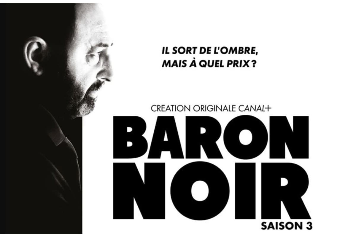Événement Canal+ : Baron Noir revient ce soir à l'écran