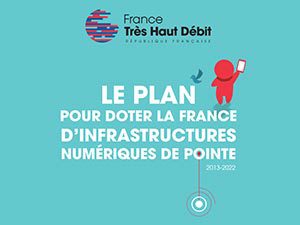 Plan France THD : 50% du territoire en THD fin 2016 et 24 M€ décaissés entre juin et fin août 2016