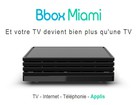 La Bbox Miami part à l'assaut de la concurrence