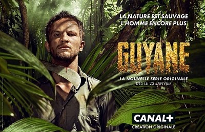 Guyane, une série d'aventures signée Canal+