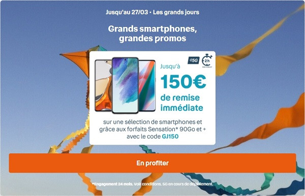 Jusqu'à 150 euros de remise immédiate sur l'achat d'un nouveau téléphone avec les forfaits Sensation 90 Go ou plus