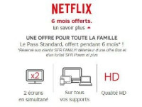 Netflix gratuit pendant 6 mois avec SFR Family