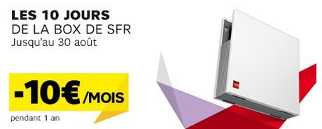 Les 10 jours de la Box de SFR jusqu'au 30 août